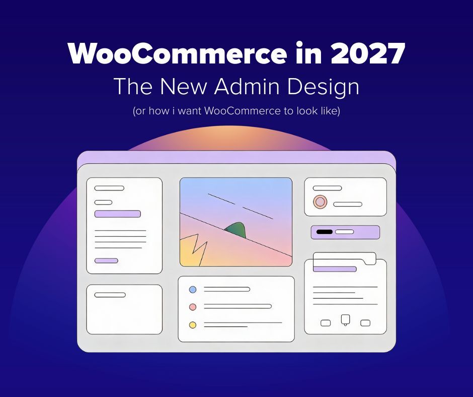WooCommerce in 2027: The New Admin Design